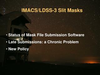 IMACS/LDSS-3 Slit Masks