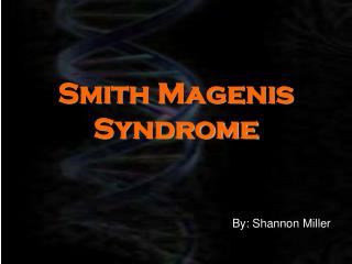 Smith Magenis Syndrome