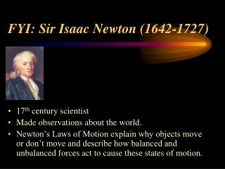 FYI: Sir Isaac Newton (1642-1727)