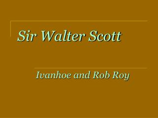 Sir Walter Scott