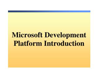Microsoft Development Platform Introduction