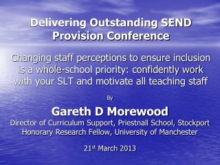 By Gareth D Morewood Director of Curriculum Support, Priestnall School, Stockport