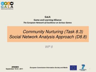 Community Nurturing ( Task 8.3) Social Network Analysis Approach (D8.8)
