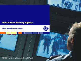 Information Bearing Agents