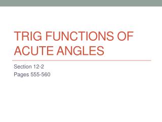 Trig Functions of acute angles