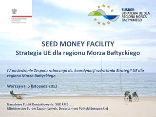 SEED MONEY FACILITY Strategia UE dla regionu Morza Bałtyckiego