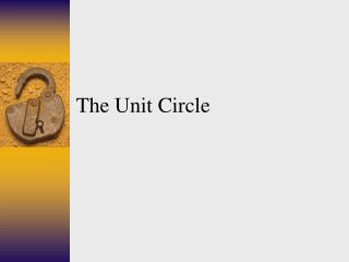 The Unit Circle