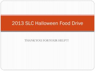 2013 SLC Halloween Food Drive