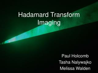 Hadamard Transform Imaging