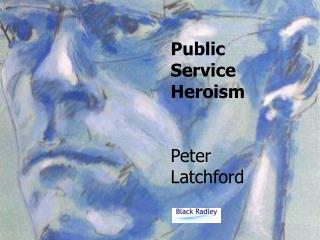 Public Service Heroism Peter Latchford