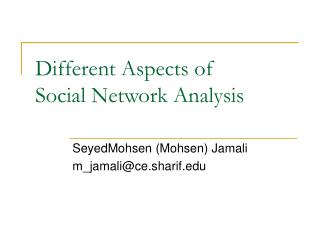 Different Aspects of Social Network Analysis