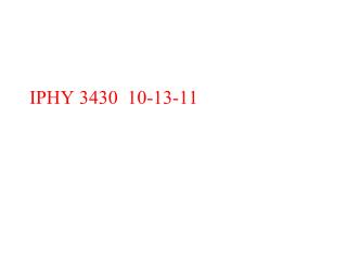 IPHY 3430 10-13-11