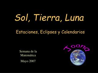 Sol, Tierra, Luna