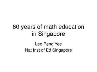 60 years of math education in Singapore