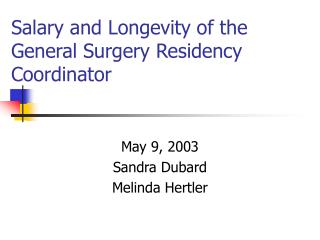 Salary and Longevity of the General Surgery Residency Coordinator