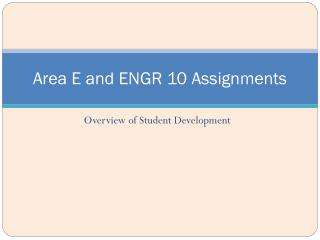 Area E and ENGR 10 Assignments