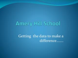 Amery Hill School