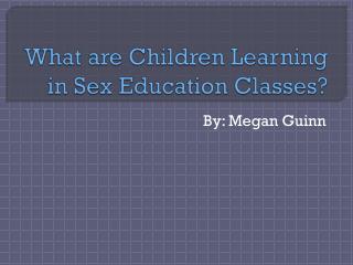 What are Children Learning in Sex Education Classes?