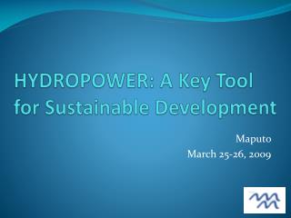 HYDROPOWER: A Key Tool for Sustainable Development