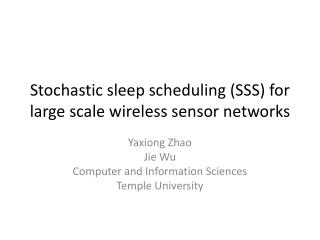 Stochastic sleep scheduling (SSS) for large scale wireless sensor networks