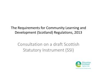The Requirements for Community Learning and Development (Scotland) Regulations, 2013