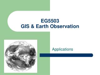 EG5503 GIS &amp; Earth Observation