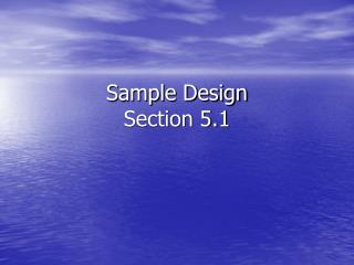 Sample Design Section 5.1
