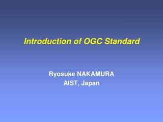 Introduction of OGC Standard