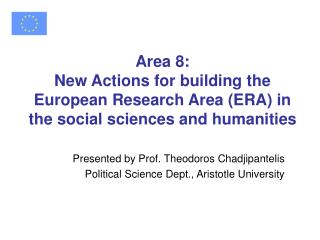 Presented by Prof. Theodoros Chadjipantelis Political Science Dept., Aristotle University