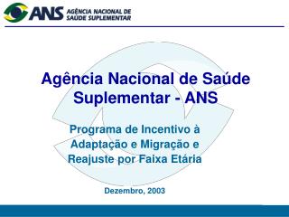 Agência Nacional de Saúde Suplementar - ANS