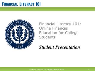 Financial Literacy 101: Online Financial Education for College Students Student Presentation