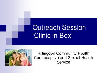 Outreach Session ‘Clinic in Box’
