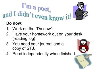 Do now: Work on the “Do now”. Have your homework out on your desk (reading log)