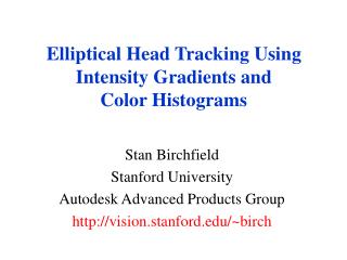 Elliptical Head Tracking Using Intensity Gradients and Color Histograms