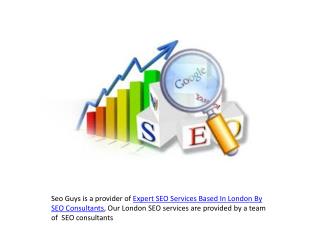 Expert SEO Services Based In London By SEO Consultants