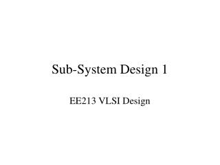 Sub-System Design 1