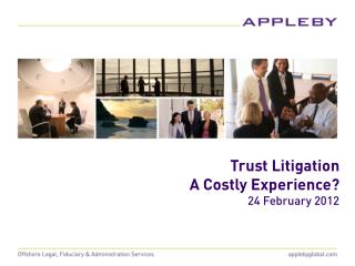 Trust Litigation A Costly Experience? 24 February 2012