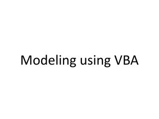 Modeling using VBA