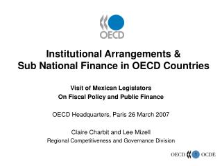 Institutional Arrangements & Sub National Finance in OECD Countries