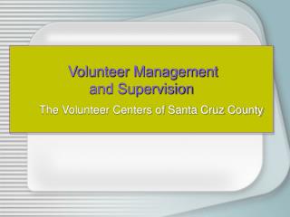 Volunteer Management and Supervision