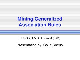 Mining Generalized Association Rules