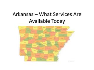 Arkansas – What Services Are Available Today