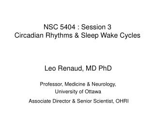 NSC 5404 : Session 3 Circadian Rhythms & Sleep Wake Cycles