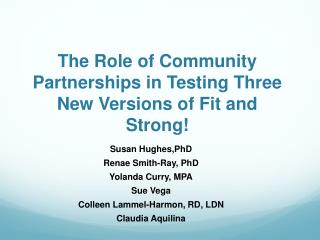 The Role of Community Partnerships in Testing Three New Versions of Fit and Strong!