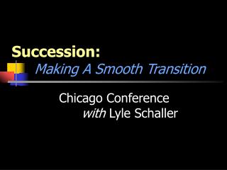 Succession: Making A Smooth Transition