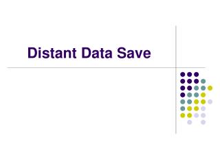 Distant Data Save