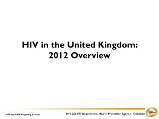 HIV in the United Kingdom: 2012 Overview