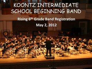 KOONTZ INTERMEDIATE SCHOOL BEGINNING BAND