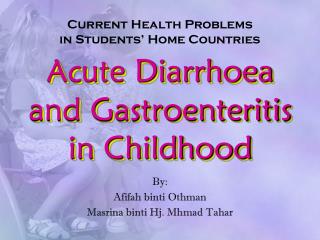 Acute Diarrhoea and Gastroenteritis in Childhood
