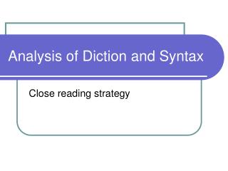 Analysis of Diction and Syntax